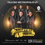 Conjunto Primavera celebra su 45 aniversario con un gran concierto en el Teatro Metropolitan de la Ciudad de México